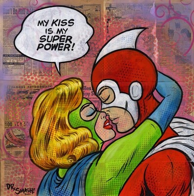 &quot;MY KISS IS MY SUPER POWER&quot; 13x13 Signed Fine Art print by Dr. Smash! Neo-Pop-Art