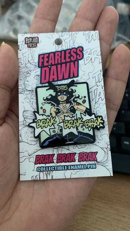 Fearless Dawn BRAK BRAK BRAK Enamel pin