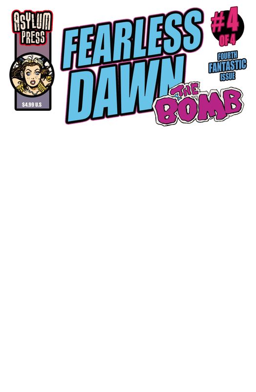 Fearless Dawn: The Bomb #4 (of 4) Cover C