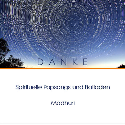 CD Danke / spirituelle Balladen /Manfred Madhuri Gaul / Hörprobe auf der Produktseite