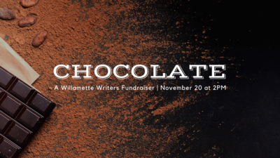 Chocolate: A Willamette Writers Fundraiser
