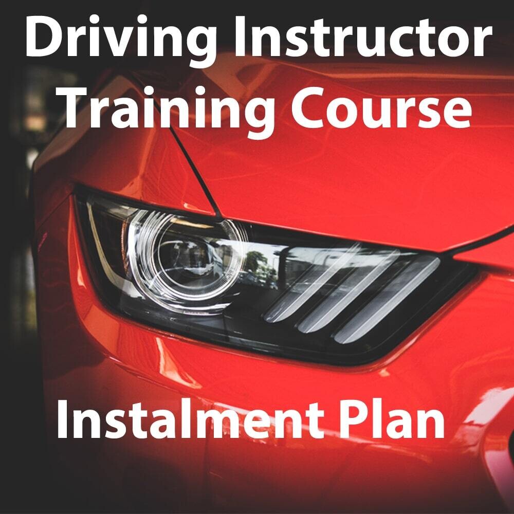 Driving Instructor Training Course (Instalment Plan)