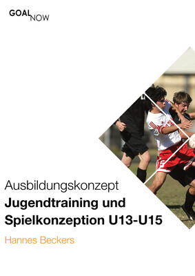 U13-U15: Ausbildungskonzept Jugendtraining und Spielkonzeption