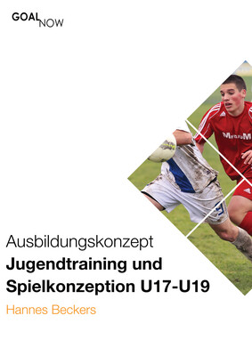 U17-U19: Ausbildungskonzept Jugendtraining und Spielkonzeption