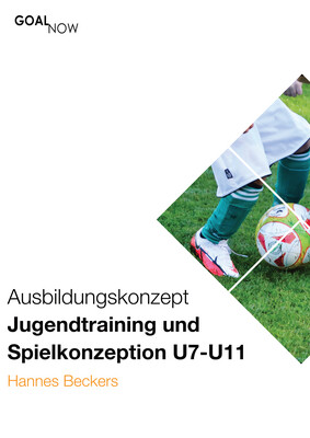 U7-U11: Ausbildungskonzept Jugendtraining und Spielkonzeption