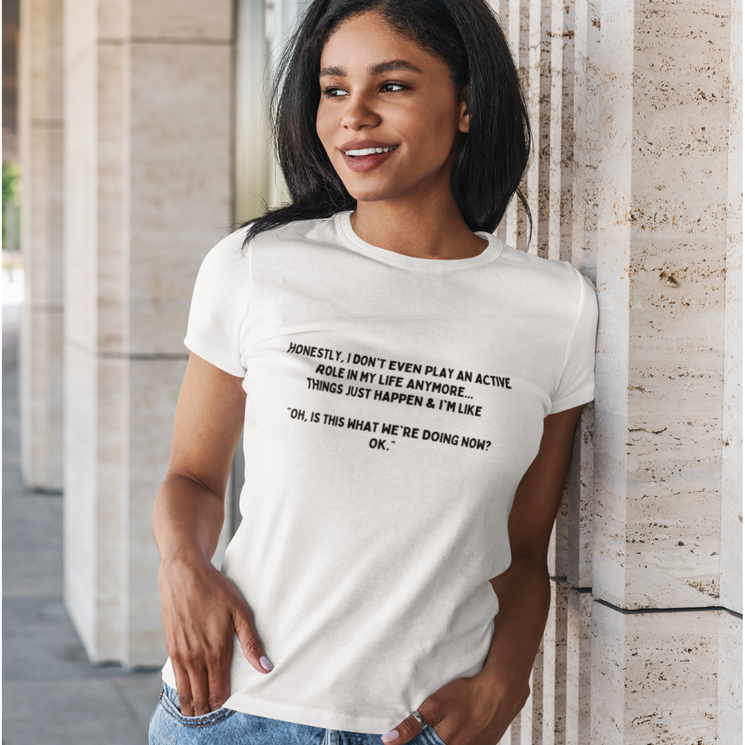 Things just happen White T-Shirt - Womens Fit - XS-XXL