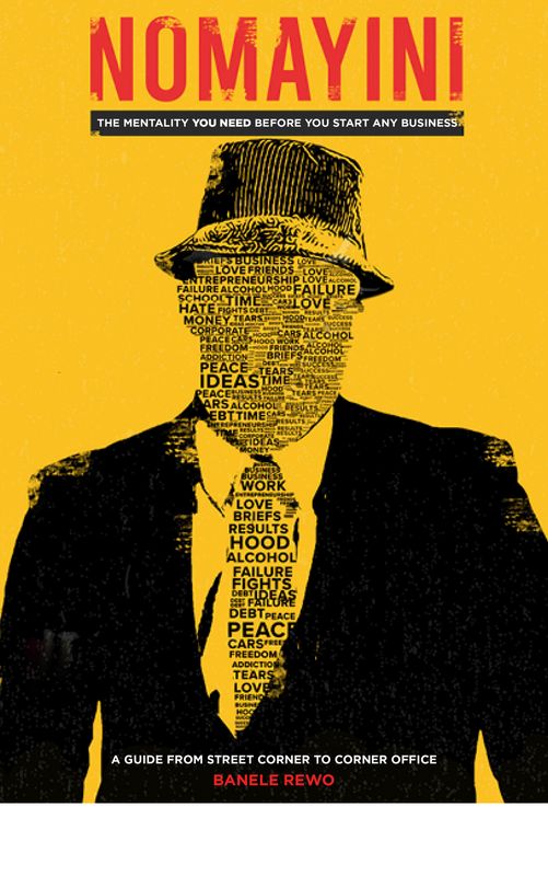 PHYSICAL COPY Nomayini: The Mentality You Need Before Starting Any Business PHYSICAL COPY Nomayini: The Mentality You Need Before Starting Any Business