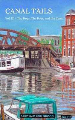 Canal Tails - Vol III: The Dogs, The Boat, and The Canal