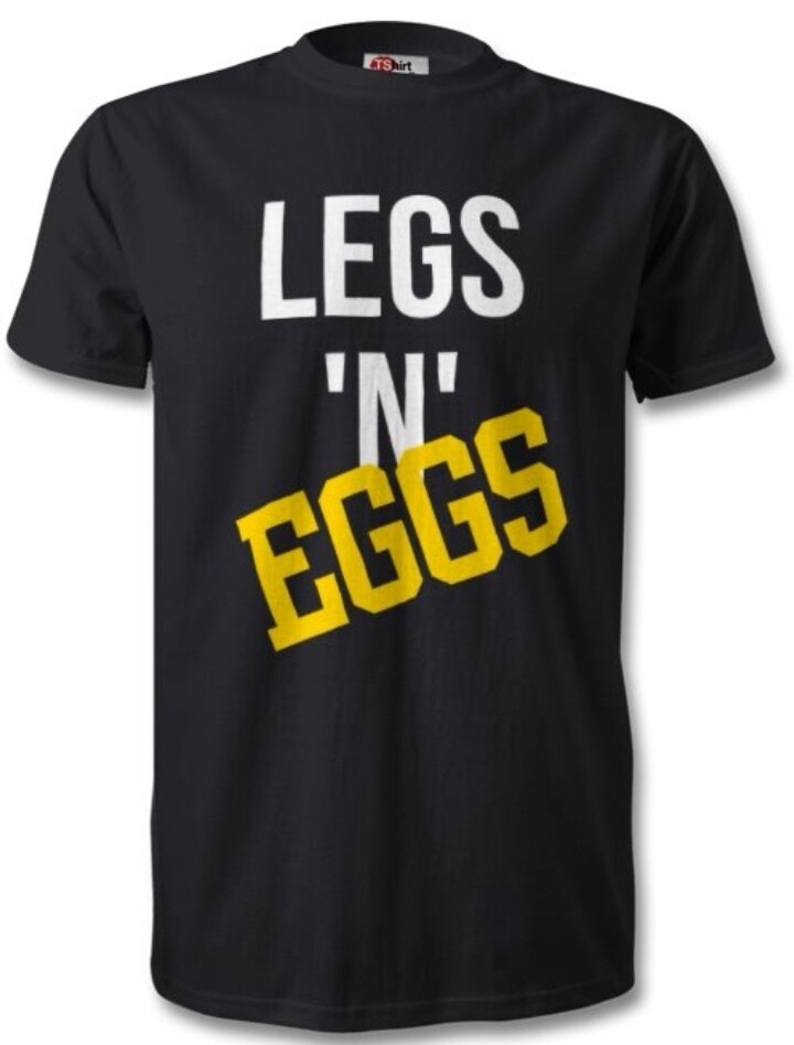 Legs 'N' Eggs T-Shirt