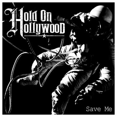 Hold On Hollywood - "Save Me" CD