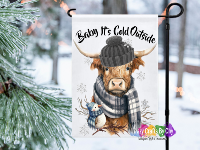 Baby its Cold Outside Garden Flag