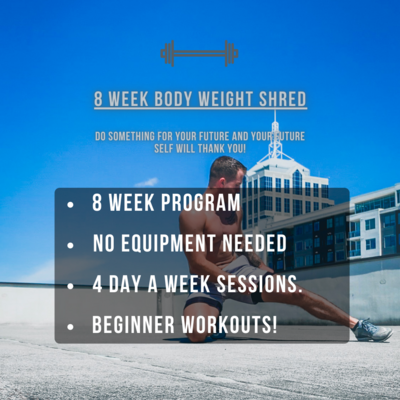 8 Week at Home Shred (body weight workouts)