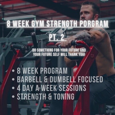8 Week Strength & Tone gym (Pt. 2)