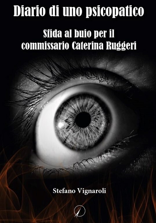Diario di uno psicopatico - Sfida al buio per il Commissario Caterina Ruggeri