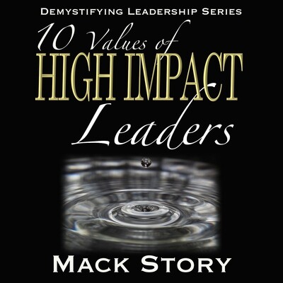 10 Values of High Impact Leaders