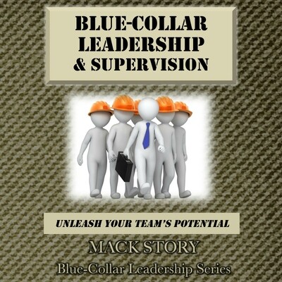 Blue-Collar Leadership & Supervision