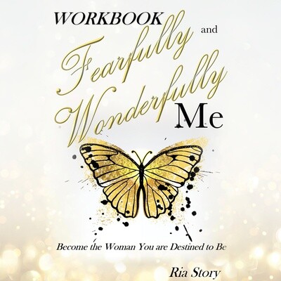Fearfully and Wonderfully ME: Become the Woman You are Destined to Be WORKBOOK
