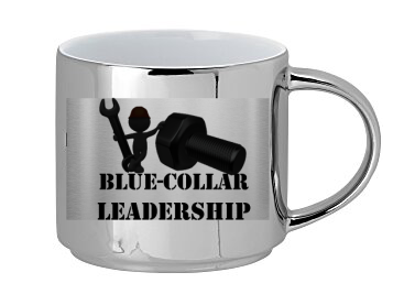 Blue-Collar Leadership Coffee Mug