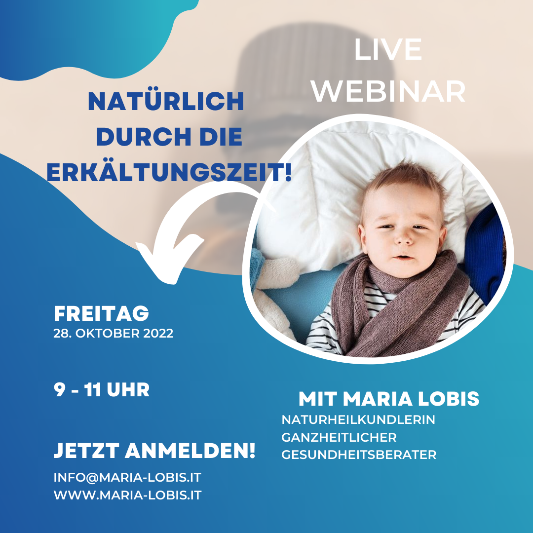 Natürlich durch die Erkältungszeit ! Live WEBINAR mit Maria Lobis am 28. Okt. 2022