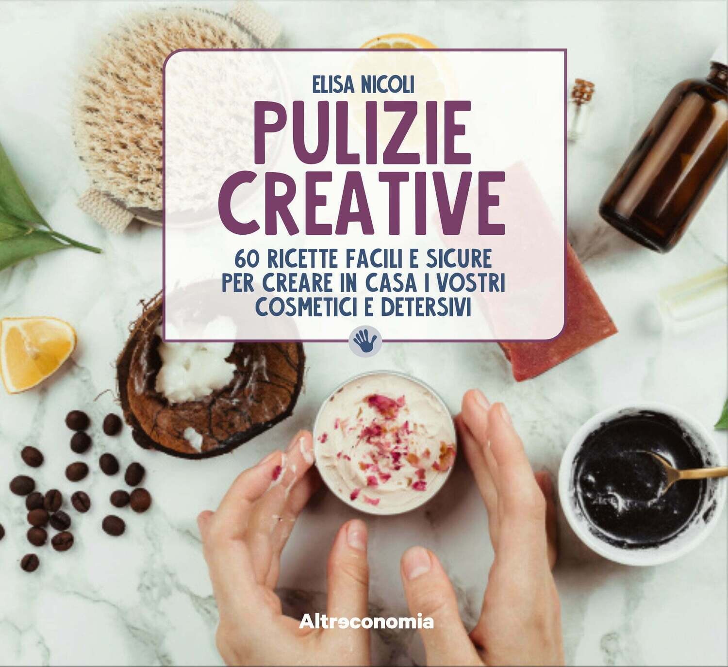 Pulizie Creative - Libro di Elisa Nicoli