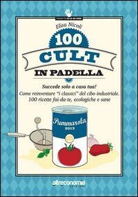 100 cult in padella - Libro di Elisa Nicoli