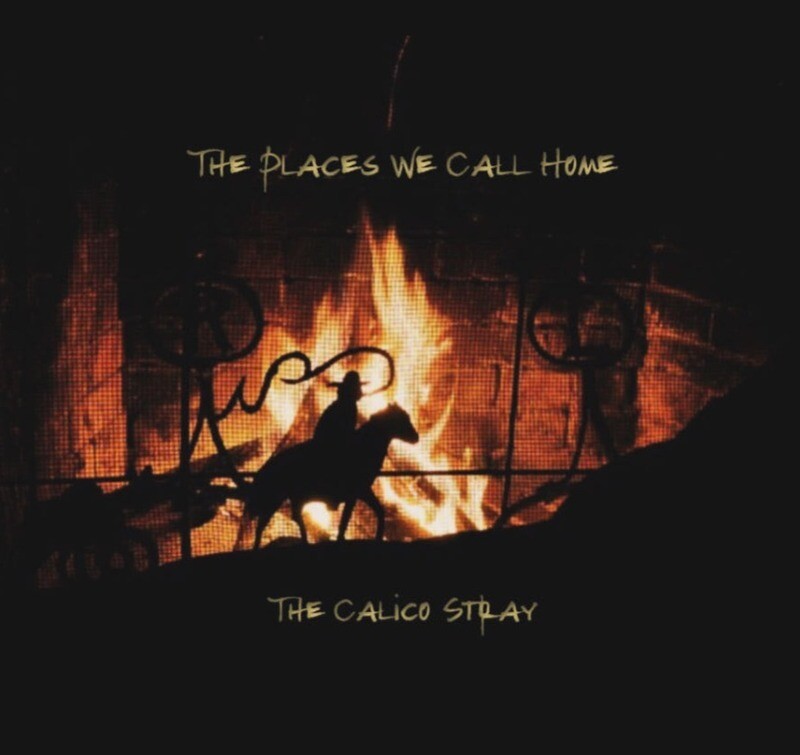 The Calico Stray - The Places We Call Home