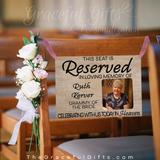 Reserved Wedding Chair Memorial Photo Sign