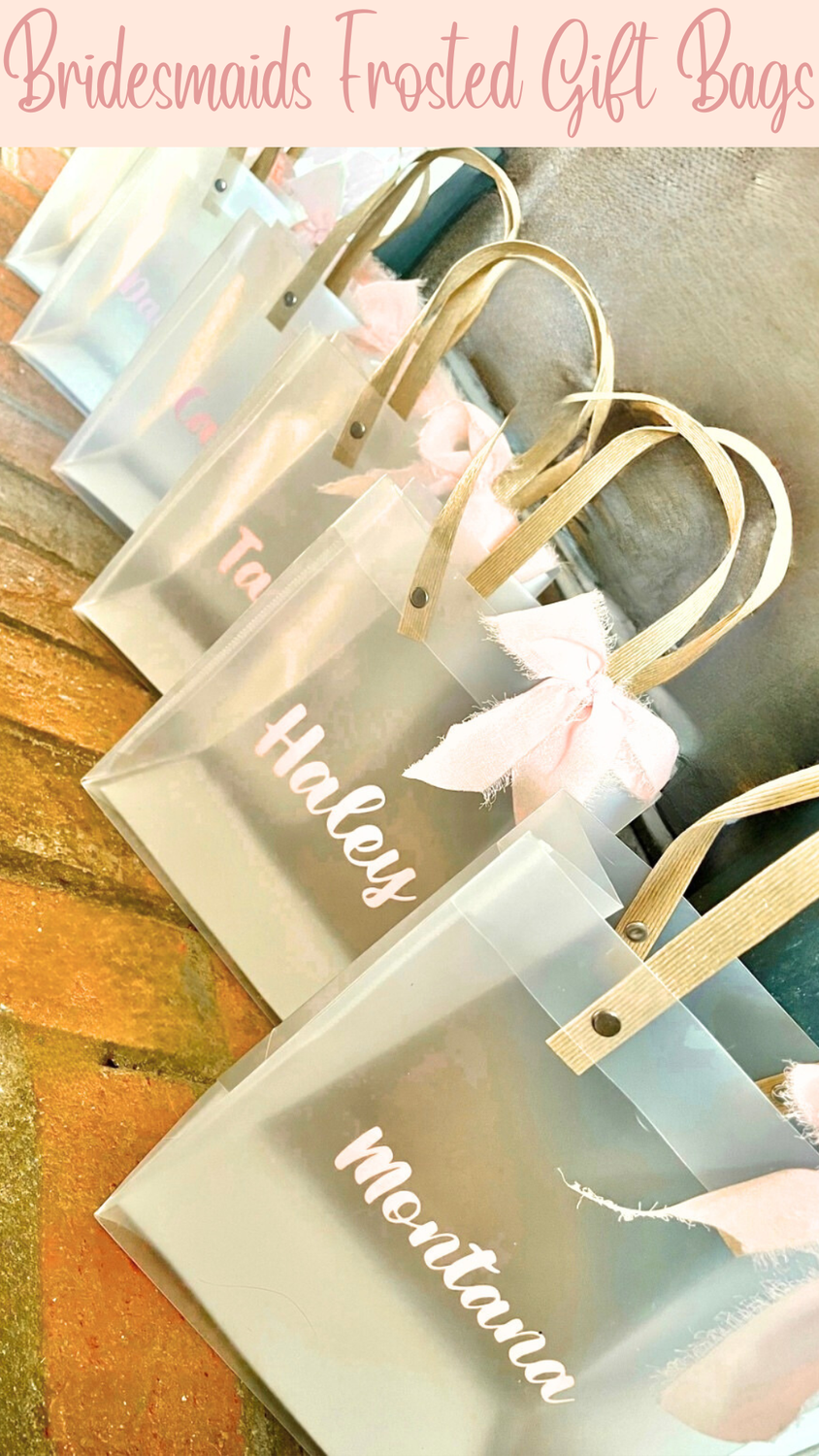 Frosted Bridesmaid’s Gift Bags Transparent &amp; Personalized