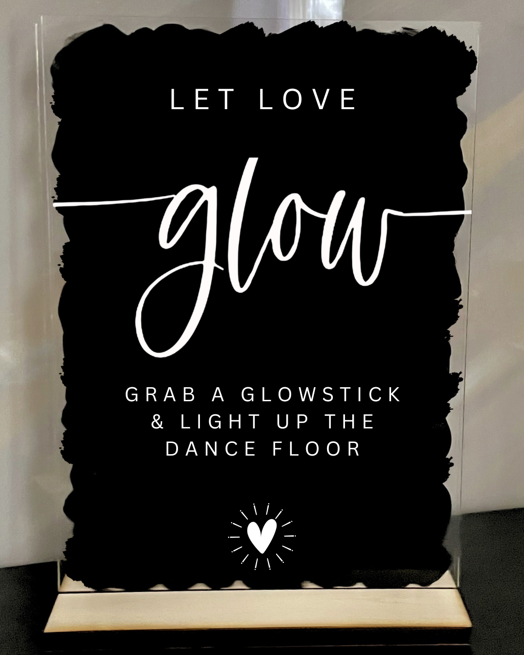 Glow Stick Wedding Sign - Let Love Glow