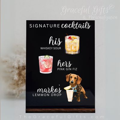 Signature Cocktail Wedding Bar Sign / His, Hers &amp; a Pet