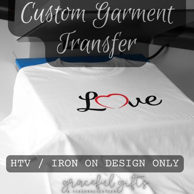 Custom Garment HTV Transfer