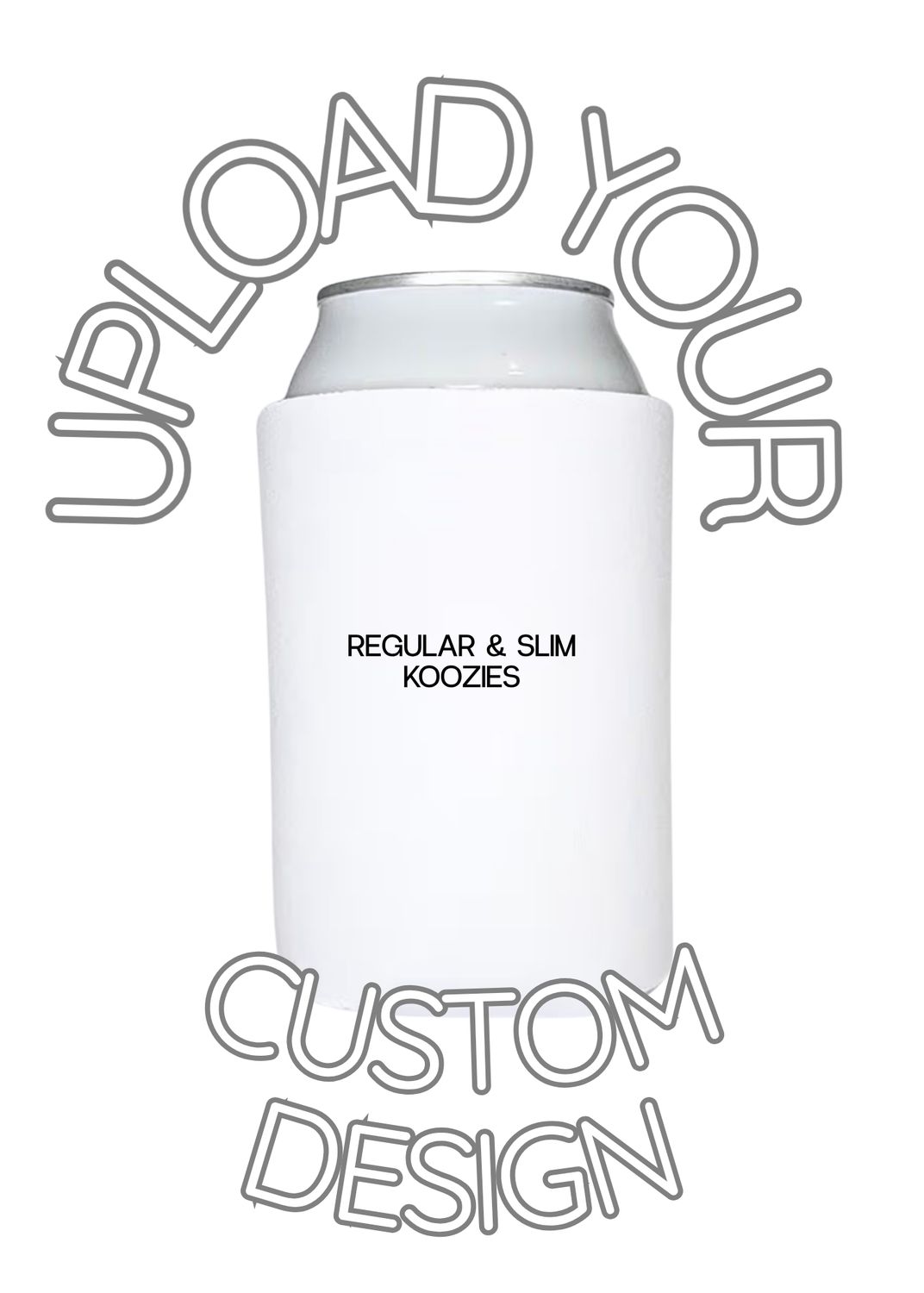 Custom Koozies! Your Text &amp; Image