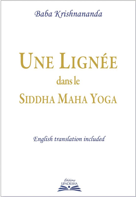 Une Lignée dans le Siddha Maha Yoga