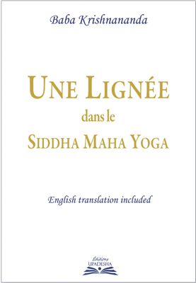 Une Lignée dans le Siddha Maha Yoga