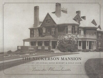 The Nickerson Mansion: A History of Ocean Edge Resort & Golf Club