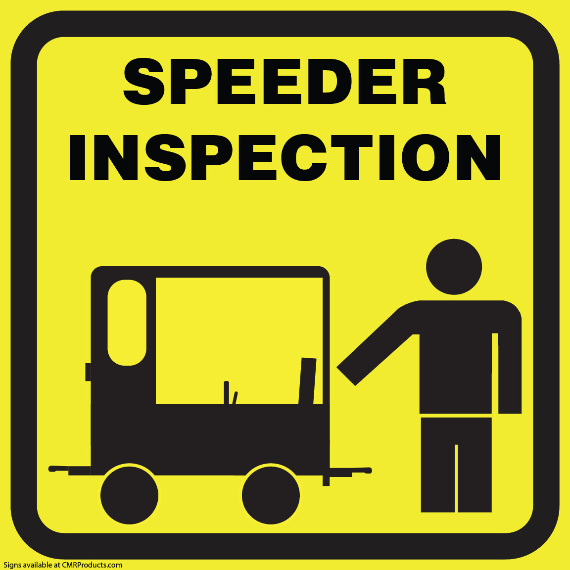 Speeder Inspection Sign