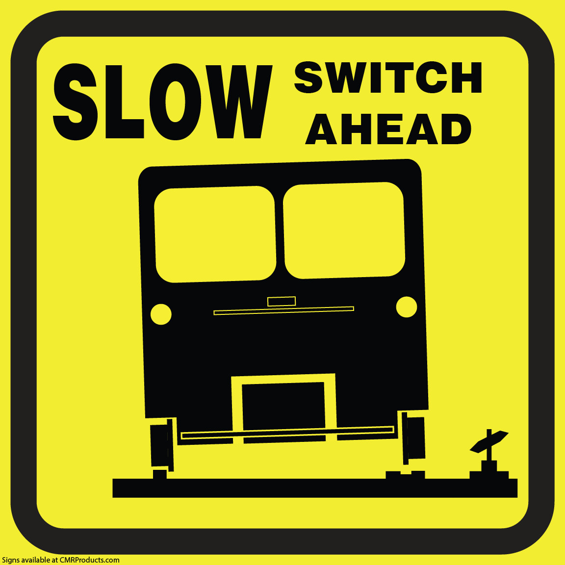 Slow Switch Ahead Sign