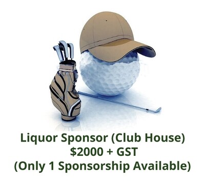Liquor Sponsor (Club House) $2000 + GST