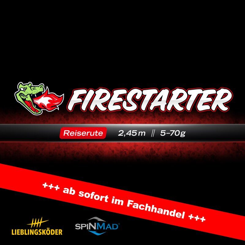 Lieblingsköder Rute, FIRESTARTER, Reiserute,