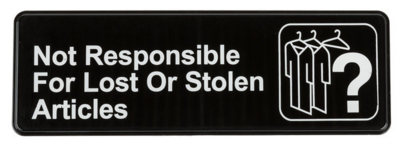 &quot;NOT RESPONSIBLE&quot; SIGN