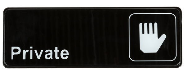&quot;PRIVATE&quot; SIGN
