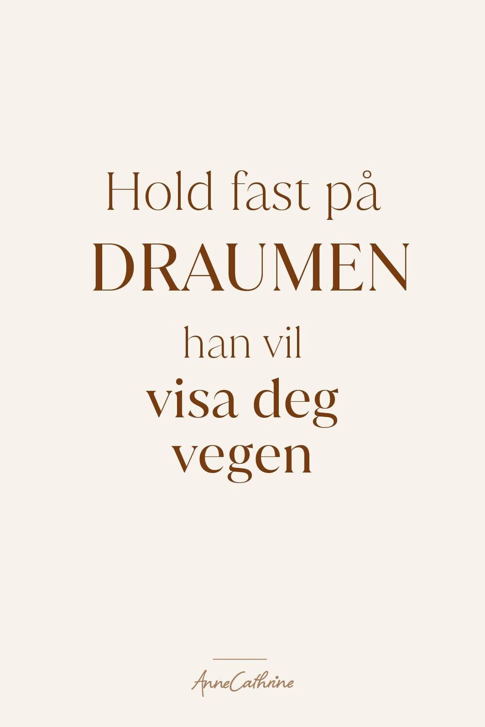 Lev sterkt - drøym stort -3