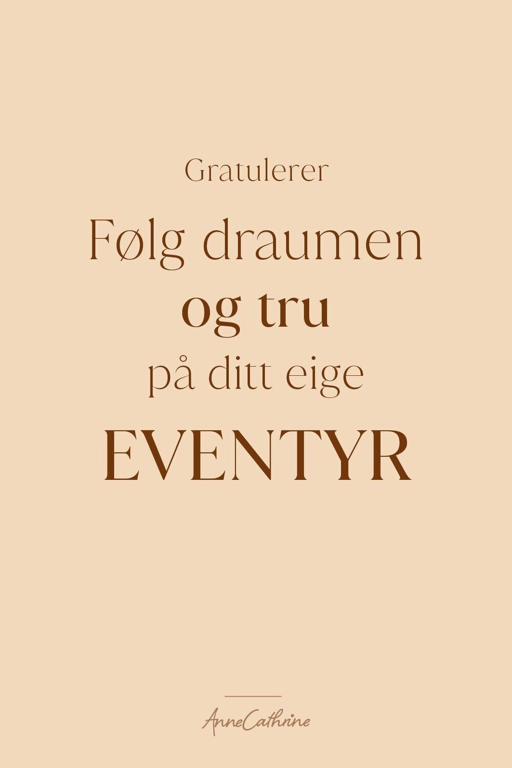 Lev sterkt - drøym stort -15