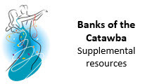 &quot;Banks of the Catawba&quot; - Supplemental Resources