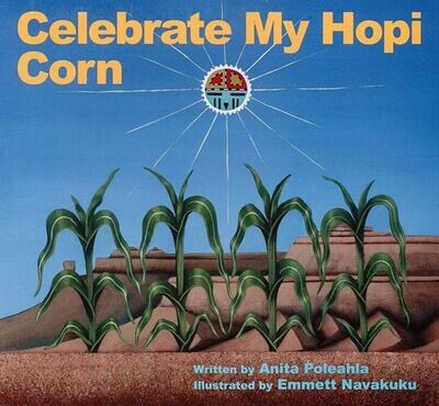 Celebrate My Hopi Corn