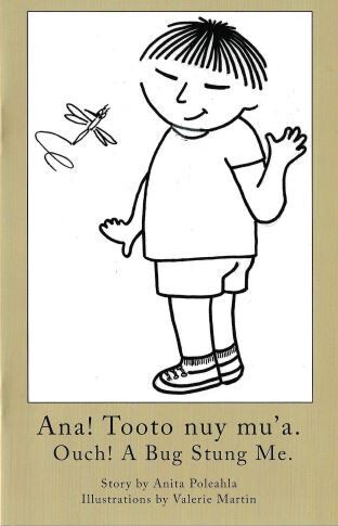 Ana! Tooto nuy mu'a (Ouch! A bug stung me.)