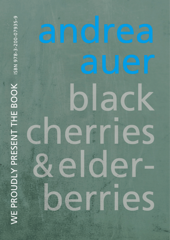 Andrea Auer Monographie black cherries &amp; elderberries