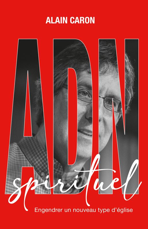 ADN spirituel : Engendrer un nouveau type d'église