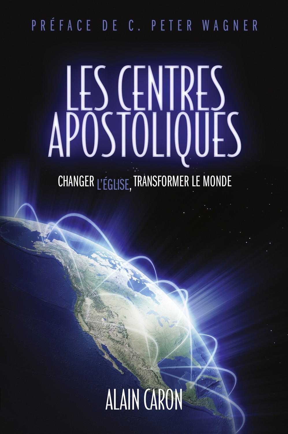 Les centres apostoliques – Alain Caron