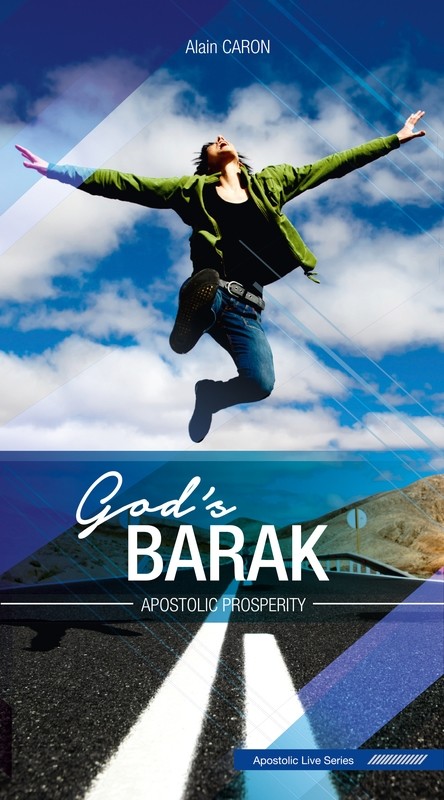 God’s Barak – Apostolic Prosperity – Alain Caron